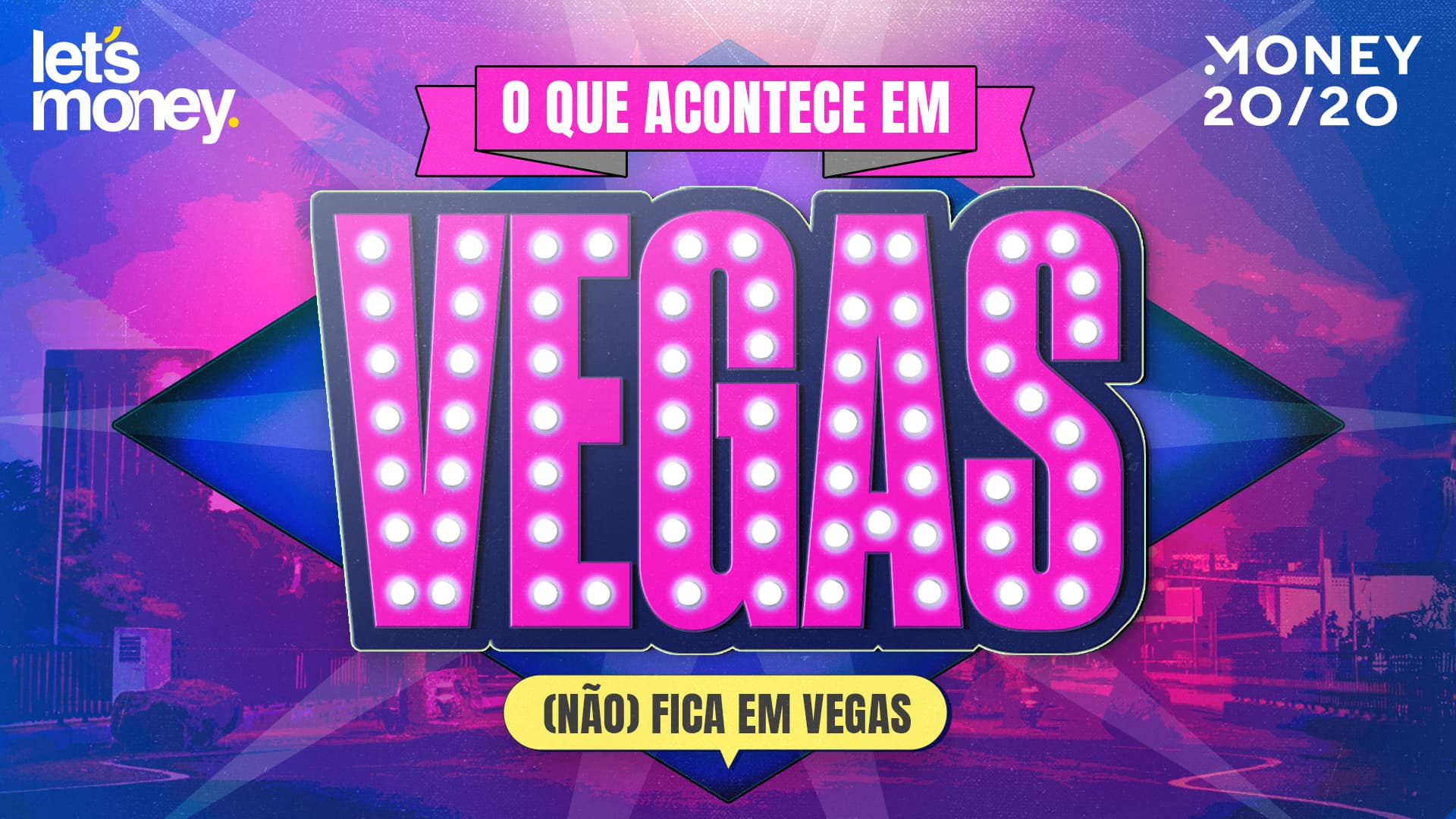 Money 20/20: o que acontece em Vegas (não) fica em Vegas