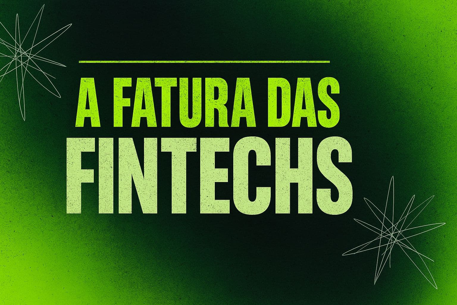 A fatura das fintechs