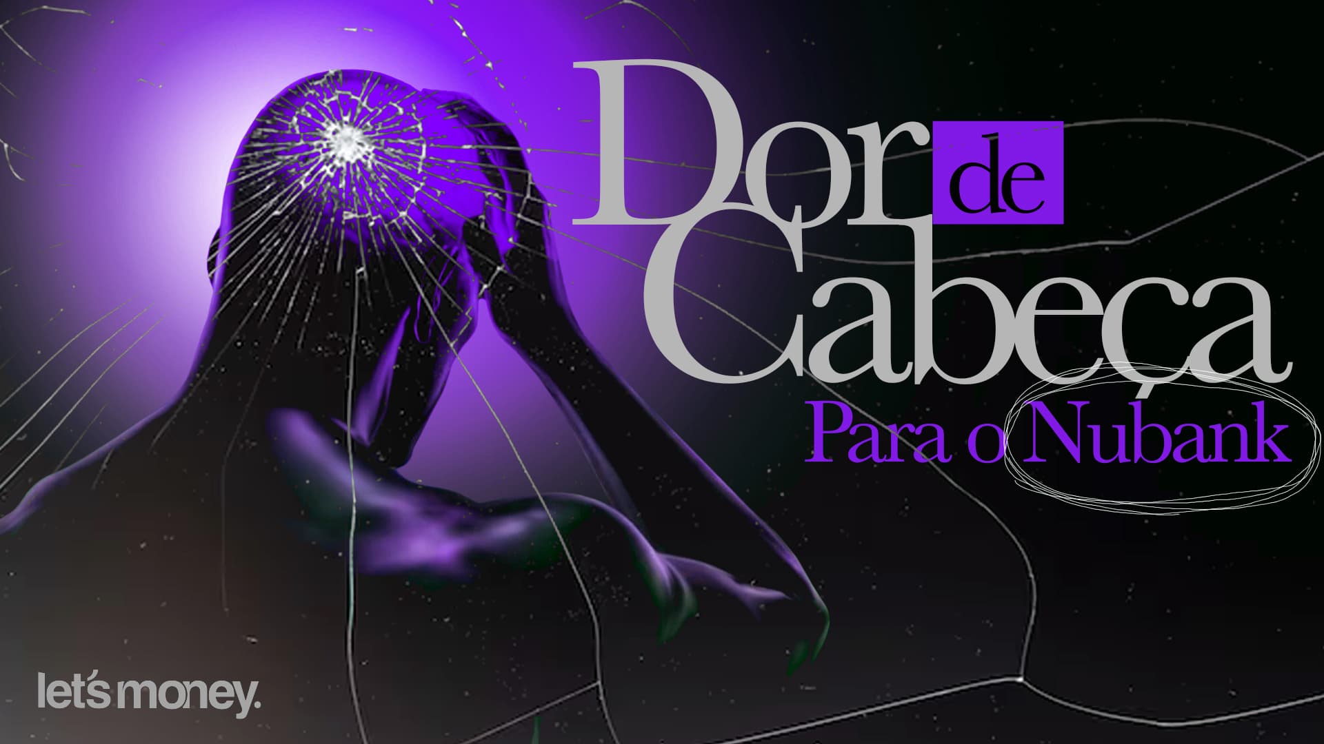 A “dor de cabeça” do Nubank